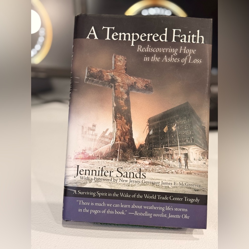 A Tempered Faith Jennifer Sands Hardcover Christian Grief Hope 9/11 Memoir